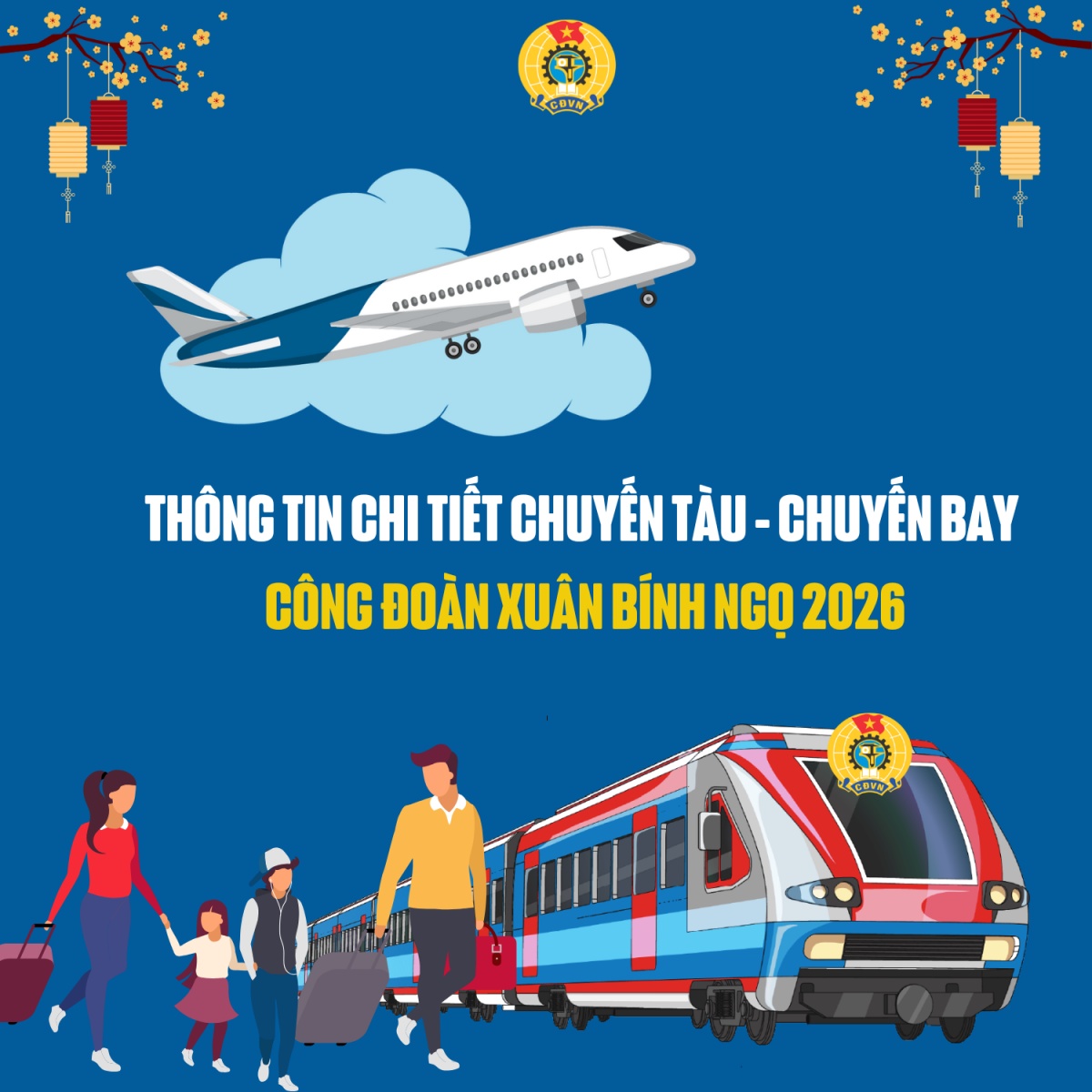 Thông tin chi tiết chuyến tàu - chuyến bay Công đoàn Xuân Bính Ngọ 2026